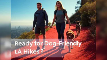 Looking for Dog-Friendly LA Hikes? Here’s Your Guide!