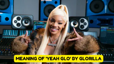Meaning of 'Yeah Glo' by GloRilla