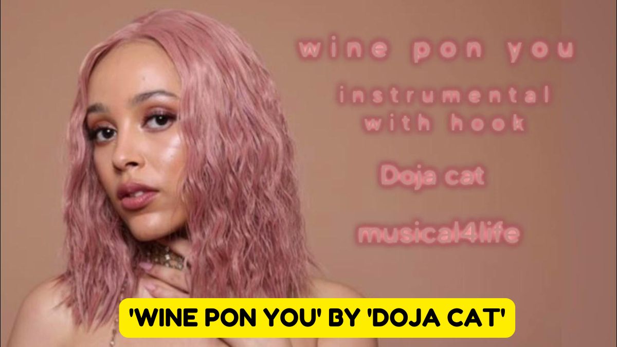Meaning of 'Wine Pon You' by 'Doja Cat'