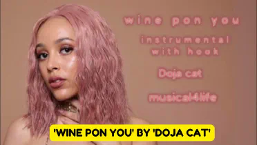 Meaning of 'Wine Pon You' by 'Doja Cat'