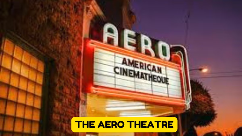 Aero Theatre, Santa Monica